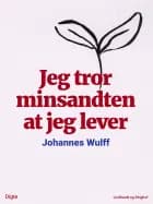 Jeg tror minsandten at jeg lever