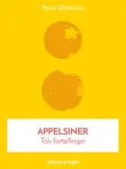 Appelsiner: Tolv fortællinger af Peter Dürrfeld