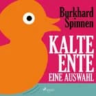 Kalte Ente - Eine Auswahl af Burkhard Spinnen