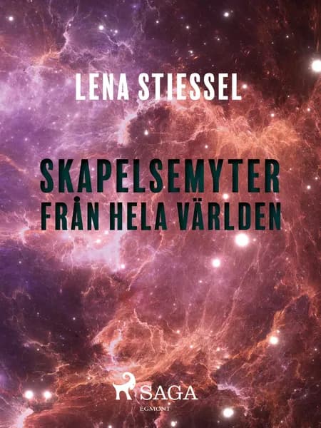 Skapelsemyter från hela världen af Lena Stiessel