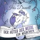 Der Hüter der Meere. Ein Märchen