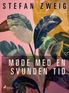 Møde med en svunden tid af Stefan Zweig