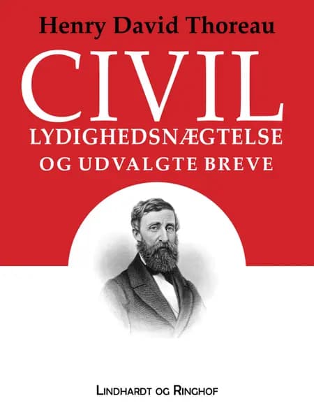 Civil lydighedsnægtelse og udvalgte breve af Henry David Thoreau