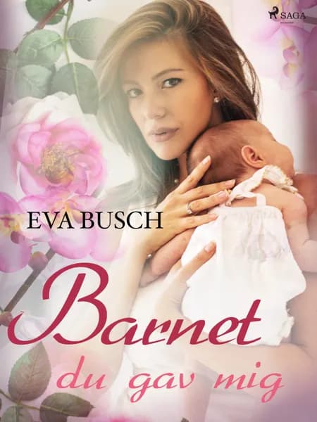 Barnet du gav mig af Eva Busch