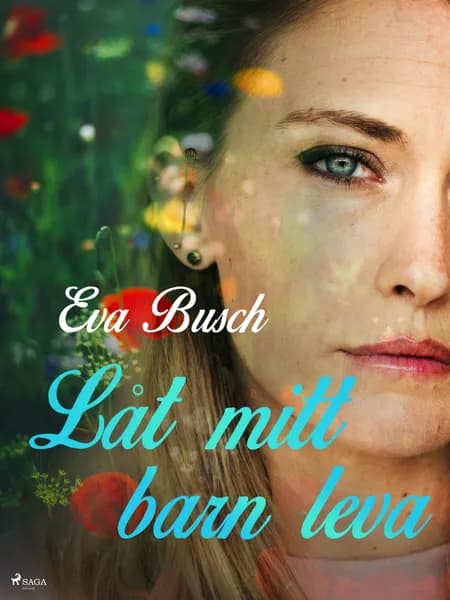 Låt mitt barn leva af Eva Busch