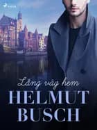 Lång väg hem af Helmut Busch