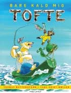Bare kald mig Tofte (med musik-cd)