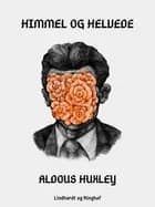 Himmel og helvede af Aldous Huxley