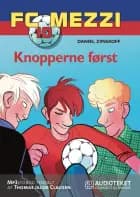 FC Mezzi 10: Knopperne først af Daniel Zimakoff