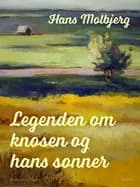 Legenden om knøsen og hans sønner
