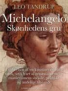 Michelangelo - skønhedens gru af Leo Tandrup