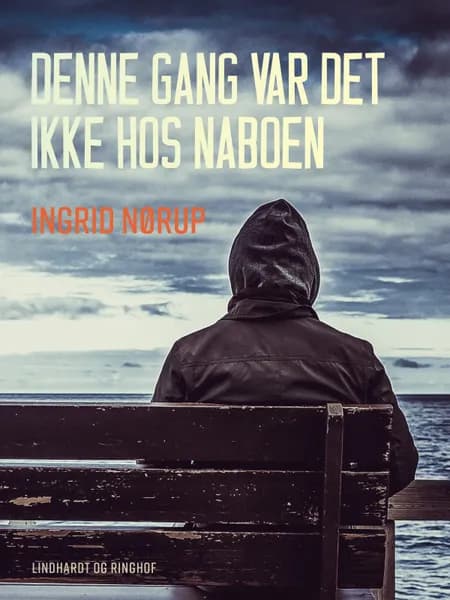 Denne gang var det ikke hos naboen af Ingrid Nørup