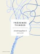 Trådene tvindes: Erindringsglimt II