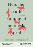 Hvis der skulle komme et menneske forbi