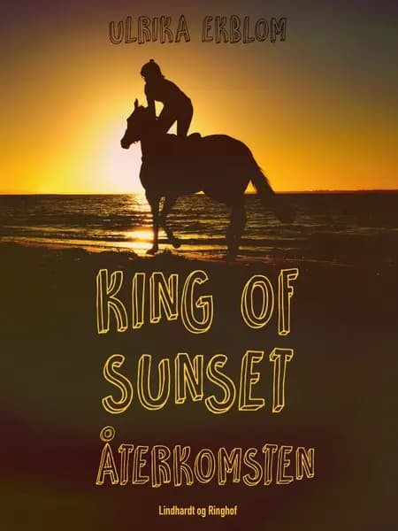 King of Sunset : återkomsten af Ulrika Ekblom