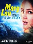 Mary Lou seglar på världshaven af Astrid Estberg