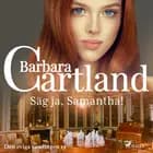 Säg ja, Samantha! af Barbara Cartland