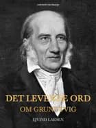 Det levende ord. Om Grundtvig