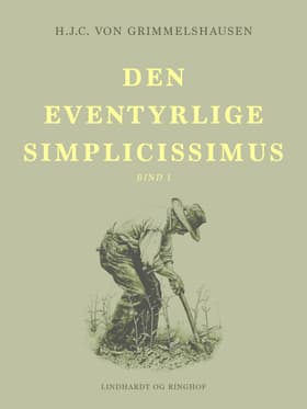 Den eventyrlige Simplicissimus bind 1 af H.J.C. von Grimmelshausen
