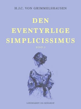 Den eventyrlige Simplicissimus bind 3 af H.J.C. von Grimmelshausen