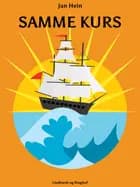 Samme kurs af Jan Hein
