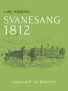 Svanesang 1812 af Lars Widding