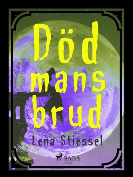 Död mans brud af Lena Stiessel