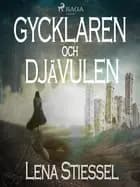 Gycklaren och djävulen af Lena Stiessel