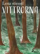 Vittrorna af Lena Stiessel