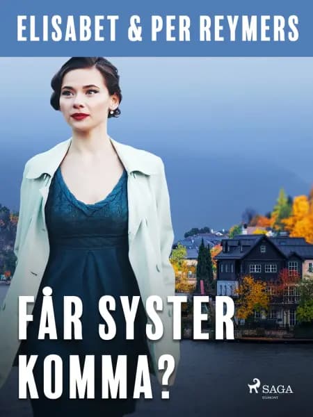 Får syster komma? af Elisabet Reymers