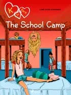 K for Kara 9 - The School Camp af Line Kyed Knudsen