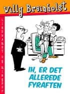 Ih, er det allerede fyraften af Willy Breinholst