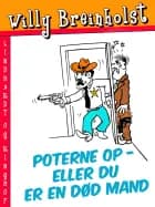 Poterne op - eller du er en død mand af Willy Breinholst