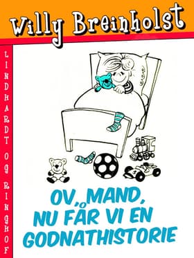 Ov, mand, nu får vi en godnathistorie af Willy Breinholst