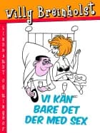 Vi kan bare det der med sex