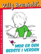 Mor er den bedste i verden af Willy Breinholst