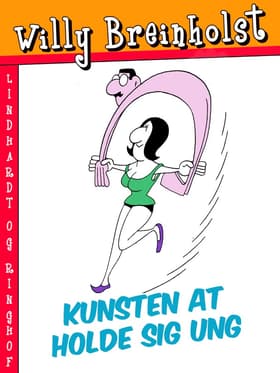 Kunsten at holde sig ung af Willy Breinholst