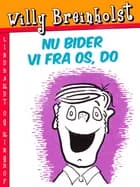 Nu bider vi fra os, do af Willy Breinholst