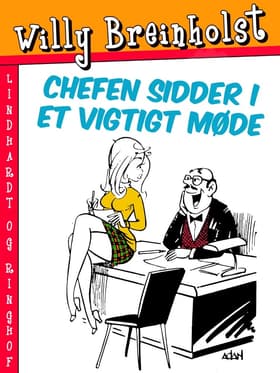 Chefen sidder i et vigtigt møde af Willy Breinholst