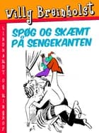 Spøg og skæmt på sengekanten af Willy Breinholst