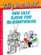 Den lille sjove for skærmtrolde af Willy Breinholst