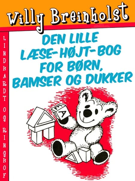 Den lille læse-højt-bog for børn, bamser og dukker af Willy Breinholst