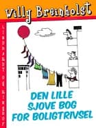 Den lille sjove bog for boligtrivsel af Willy Breinholst