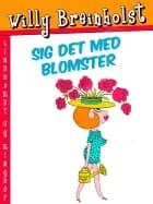 Sig det med blomster