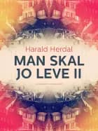 Man skal jo leve II