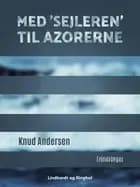 Med 'Sejleren' til Azorerne