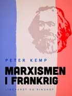 Marxismen i Frankrig af Peter Kemp