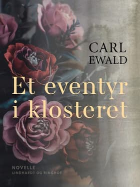 Et eventyr i klosteret af Carl Ewald
