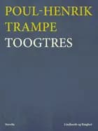 Toogtres af Poul-Henrik Trampe