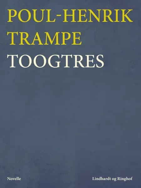Toogtres af Poul-Henrik Trampe